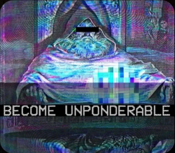 The wizard for the orb-ponering meme, with some cyberpunkish overlay. Their eyes have been censored by a back blar and the text "Become Unponderable" superimposed upon the image in a style similar to the default system font in 80s and 90s VCRs.