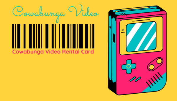 A Cowabunga Video Rental Card